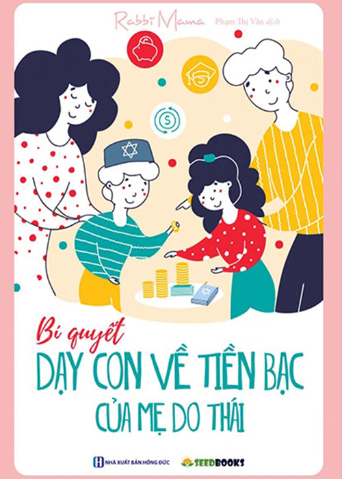 Bi Quyet Day Con Ve Tien Bac Cua Me Do Thai - Tac Gia: Rabbi Mama - Book