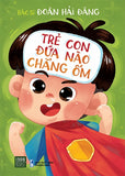 Tre Con Dua Nao Chang Om - Tac Gia: Bs Doan Hai Dang - Book
