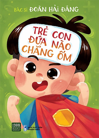 Tre Con Dua Nao Chang Om - Tac Gia: Bs Doan Hai Dang - Book