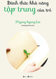 Danh Thuc Kha Nang Tap Trung Cua Tre - Tac Gia: Myung kyung Lee - Book