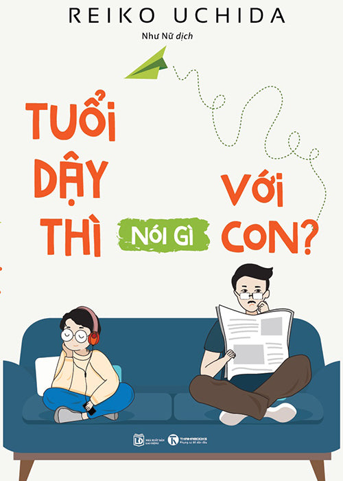 Tuoi Day Thi Noi Gi Voi Con - Tac Gia: Reiko Uchida - Book