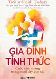 Gia Dinh Tinh Thuc - Cuoc Cach Mang Trong Nuoi Day Con Cai - Tac Gia: TS Shefali Tsabary - Book