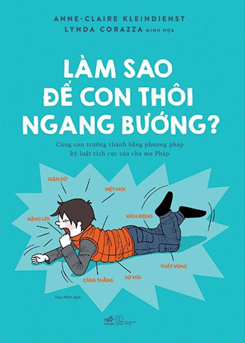 Lam Sao De Nuoi Con Thoi Ngang Buong - Tac Gia: Claire Kleindienst, Lynda Corazza, Anne - Book