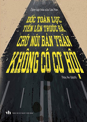 Doc Toan Luc Tien Len Truoc Da, Cho Noi Ban Than Khong Co Co Hoi - Book