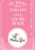 Yeu Thuong Chua Dong Day, Dung Uon Nan Ky Luat - Tac Gia: Masami Sasaki - Book