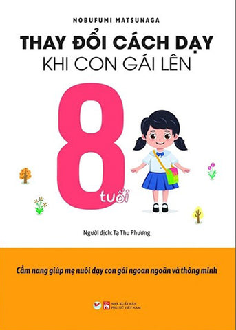 Thay Doi Cach Day Khi Con Gai Len 8 Tuoi - Tac Gia: Nobufumi Matsunaga - Book