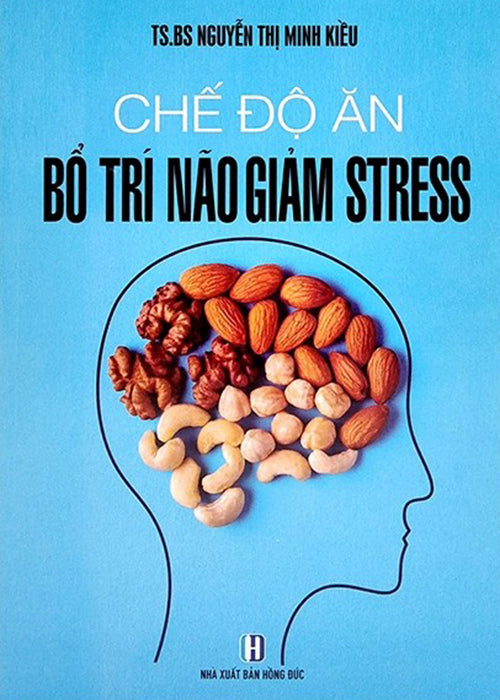 Che Do An Bo Tri Nao Giam Stress - Tac Gia:  - Book