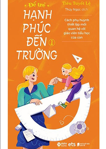 De Tre Hanh Phuc Den Truong 1 - Tac Gia: Tieu Tuyet Le - Book
