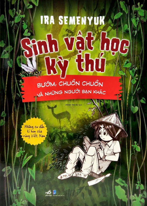 Sinh Vat Hoc Ky Thu - Buom, Chuon Chuon Va Nhung Nguoi Ban Khac - Tac Gia: Ira Semenyuk - Book