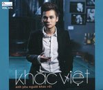 Khac Viet - Anh Yeu Nguoi Khac Roi - CD