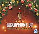 Hoa Tau Saxophone 02 - Mung Chua Giang Sinh - CD