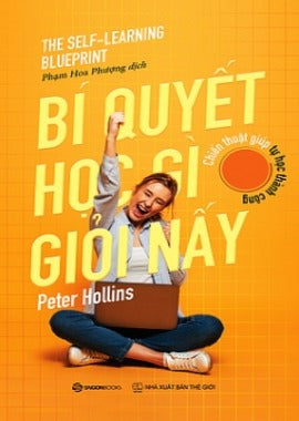 Bi Quyet Hoc Gi Gioi Nay - Tac Gia: Peter Hollins - Book