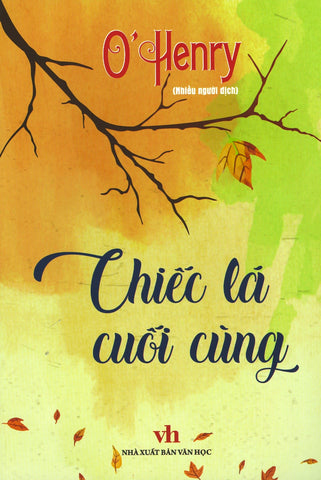 Chiec La Cuoi Cung - Tac Gia: O'Henry - Book