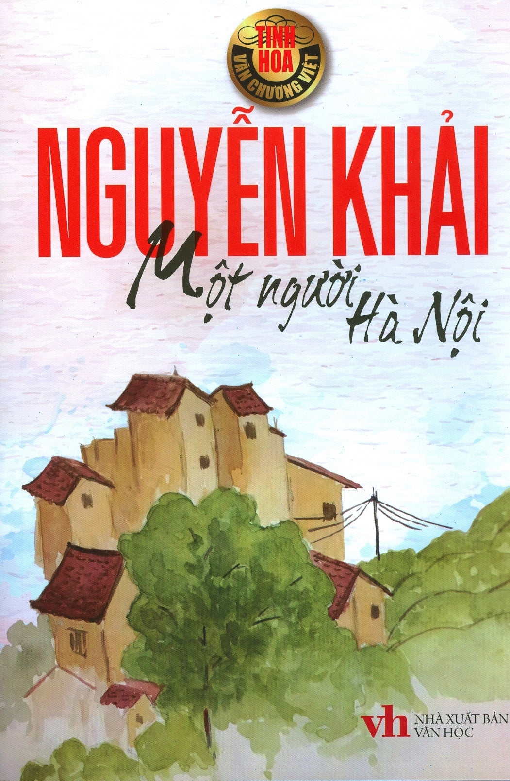 Mot Nguoi Ha Noi - Tac Gia: Nguyen Khai - Book