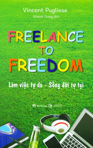 Lam Viec Tu Do - Song Doi Tu Tai - Tac Gia: Vincent Pugliese - Book