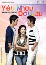 Yeu Nhau Dai Lau - Tron Bo - Phan 1, 2, 3, 4 ( END ) - 30 DVDs - Long Tieng Tai Hoa Ky