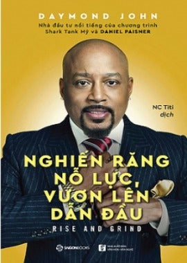 Nghien Rang No Luc, Vuon Len Dan Dau - Tac Gia: Daniel Paisner, Daymond John - Book